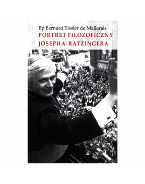 Portret filozoficzny Josepha Ratzingera - okładka przód
Przednia okładka książki Bernard Tissier de Mallerais