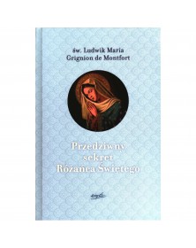 Przedziwny sekret Różańca Świętego - okładka przód
Przednia okładka książki św. Ludwik Maria Grignion de Montfort