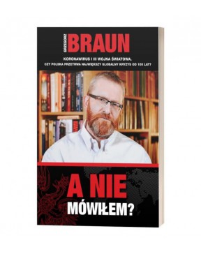 Grzegorz Braun - A nie...