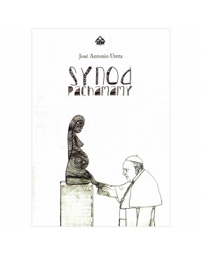 Synod Pachamamy - okładka przód
Przednia okładka książki Synod Pachamamy José Antonio Ureta