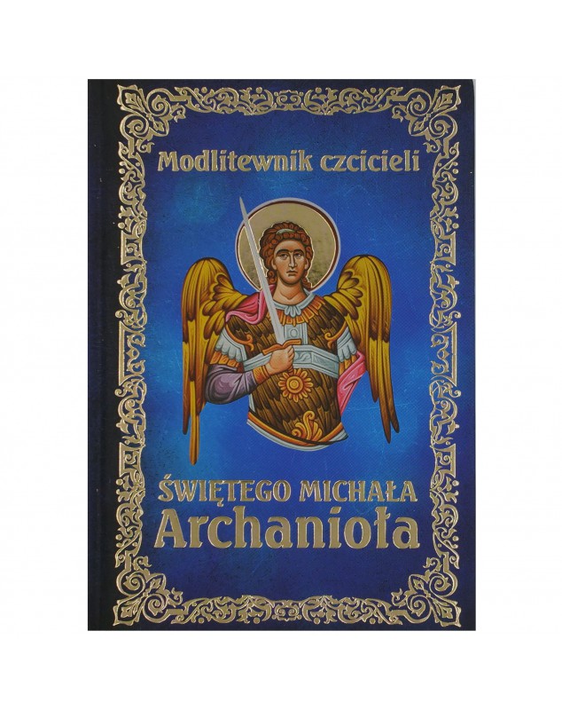 Modlitewnik czcicieli św. Michała Archanioła - okładka przód
Przednia okładka książki Modlitewnik czcicieli