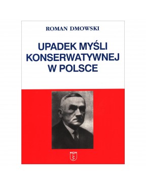Roman Dmowski - Upadek...