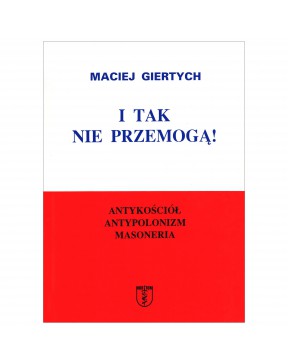 Maciej Giertych - I tak nie...