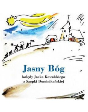 Jasny Bóg. Kolędy Jacka...