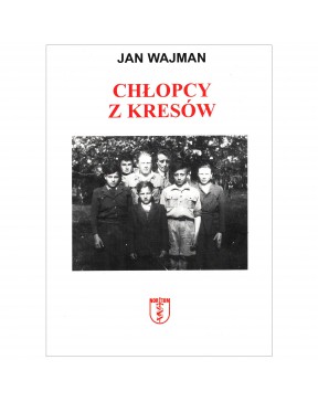 Jan Wajman - Chłopcy z Kresów