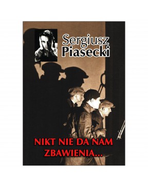 Sergiusz Piasecki - Nikt...