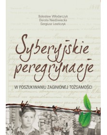 Syberyjskie peregrynacje - okładka przód
Przednia okładka książki Syberyjskie peregrynacje Bolesława Włodarczyka