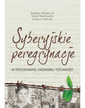 Syberyjskie peregrynacje - okładka przód
Przednia okładka książki Syberyjskie peregrynacje Bolesława Włodarczyka