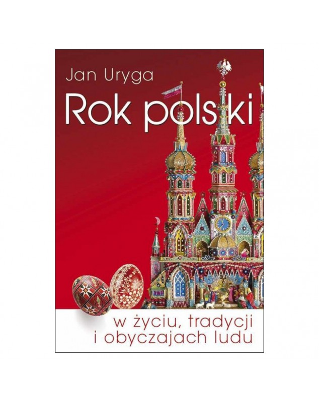 Rok polski w życiu, tradycji i obyczajach ludu - okładka przód
Przednia okładka książki Jana Uryga