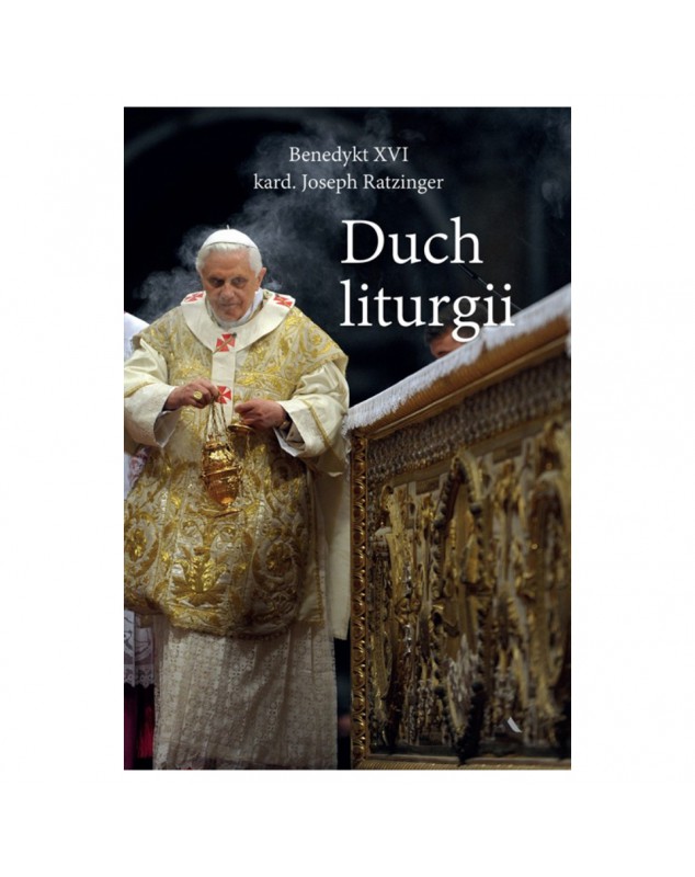 Duch liturgii - okładka przód
Przednia okładka książki Duch liturgii Benedykta XVI