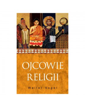 Walter Vogel - Ojcowie religii