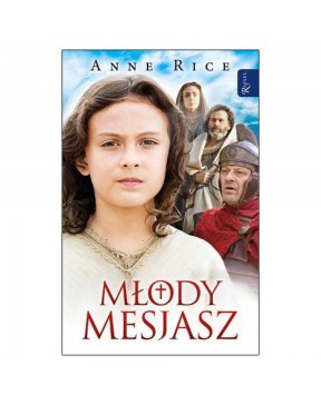 Anne Rice - Młody Mesjasz -...