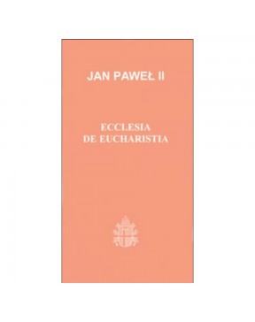 Jan Paweł II - Ecclesia de...
