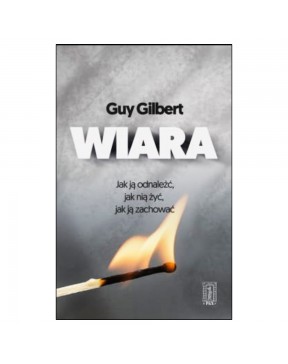 Guy Gilbert - Wiara - Jak...