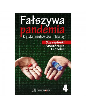 Fałszywa pandemia. Tom IV -...