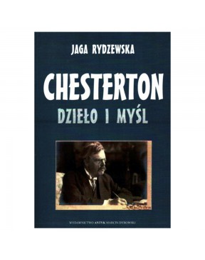 Chesterton Dzieło i myśl - okładka przód
Przednia okładka książki Chesterton Dzieło i myśl Jagi Rydzewskiej