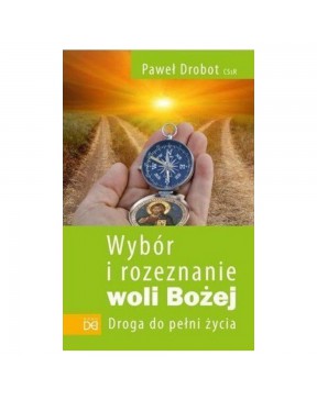 Paweł Drobot CSsR - Wybór i...