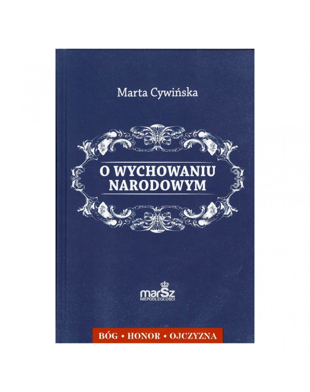 O wychowaniu narodowym - okładka przód
Przednia okładka książki O wychowaniu narodowym Marty Cywińskiej