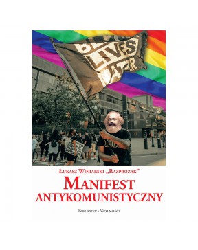 Manifest Antykomunistyczny - okładka przód
Przednia okładka książki Manifest Antykomunistyczny Winiarski