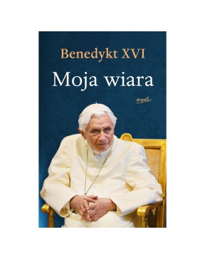 Moja wiara - okładka przód
Przednia okładka książki Moja wiara Benedykta XVI