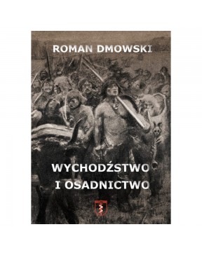 Roman Dmowski - Wychodźstwo...