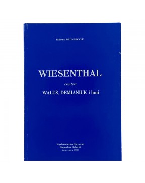 Wiesenthal contra Waluś, Demianiuk i inni - okładka przód
Przednia okładka książki Tadeusza Bednarczyka