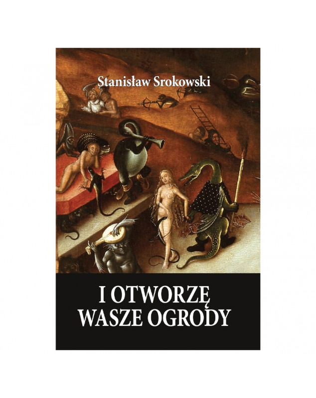 Otworzę Wasze ogrody - okładka przód
Przednia okładka książki otworzę Wasze ogrody Stanisław Srokowski