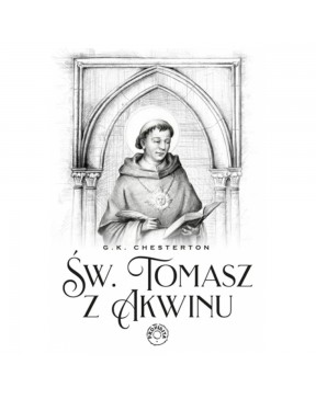 Święty Tomasz z Akwinu - okładka przód
Przednia okładka książki Święty Tomasz z Akwinu Chesterton