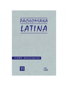 Pachomiana latina. Źródła...