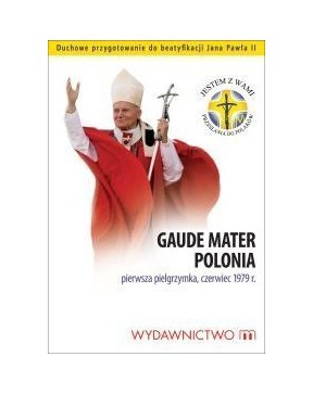 Gaude Mater Polonia -...