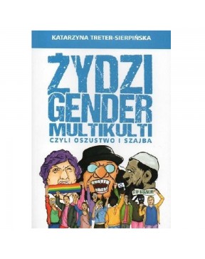 Żydzi, gender, multikulti,...