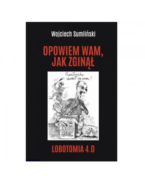 Opowiem Wam, Jak Zginął....