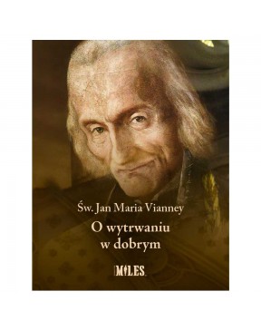 O wytrwaniu w dobrym - św....