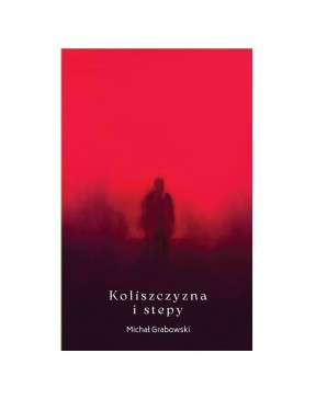 Koliszczyzna i Stepy -...