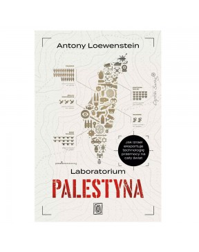 Laboratorium Palestyna. Jak...