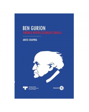 Ben Gurion. Twórca Izraela...
