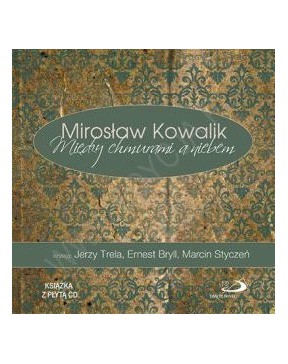 Mirosław Kowalik - Między...