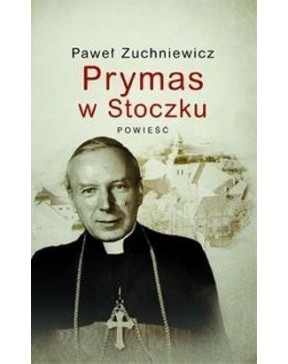 Paweł Zuchniewicz - Prymas...