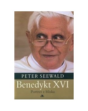 Peter Seewald - Benedykt...