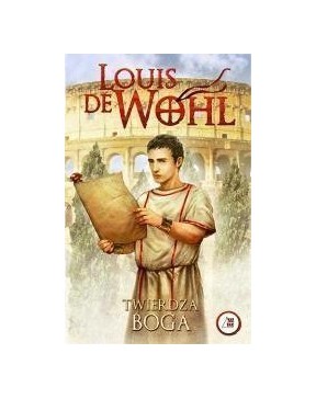 Louis de Wohl - Twierdza Boga