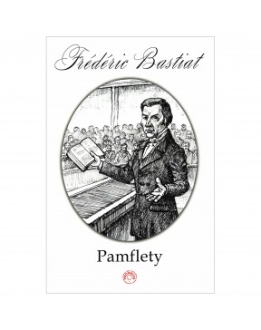 Frédéric Bastiat - Pamflety