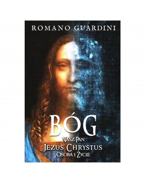 Romano Guardini - Bóg. Nasz...