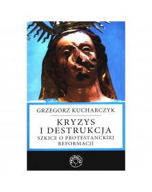 Kryzys i destrukcja - okładka przód
Przednia okładka książki Kryzys i destrukcja Grzegorz Kucharczyk