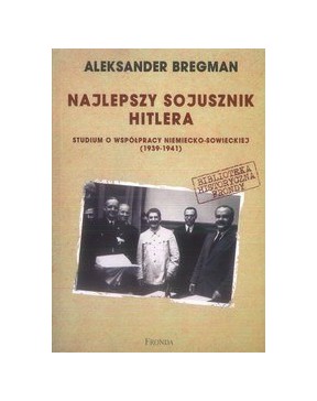 Najlepszy sojusznik Hitlera - okładka przód
Przednia okładka książki Najlepszy sojusznik Hitlera - Aleksander Bregman